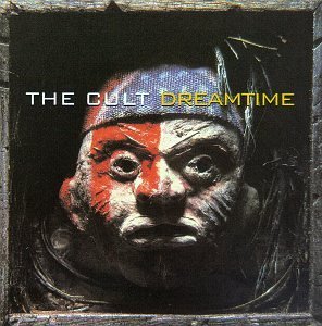 The Cult/Dreamtime